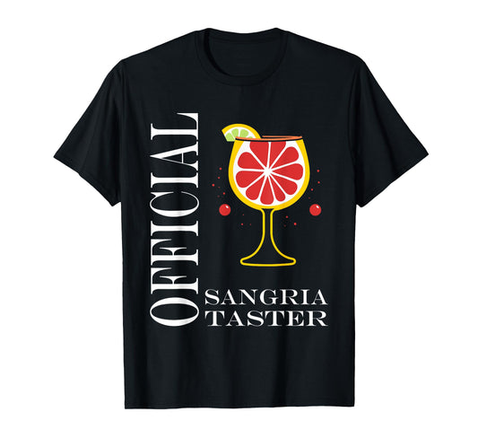 Alcohol Official Sangria taster Funny Drink Sangria T-Shirt
