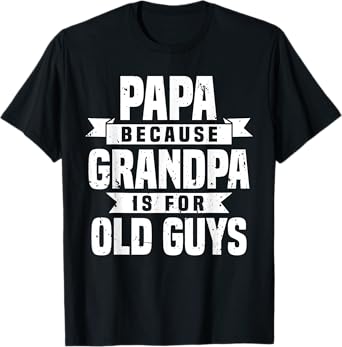Funny Papa Art For Grandpa Men Dad Grandfather Father's Day T-Shirt