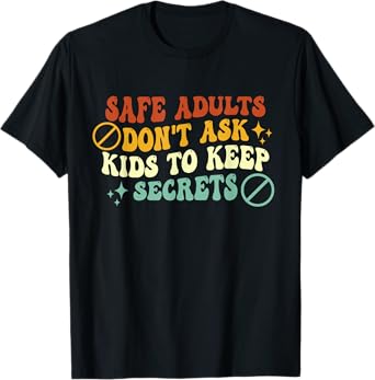 Safe Adults Don't Ask Kids To Keep Secrets Groovy Vintage T-Shirt