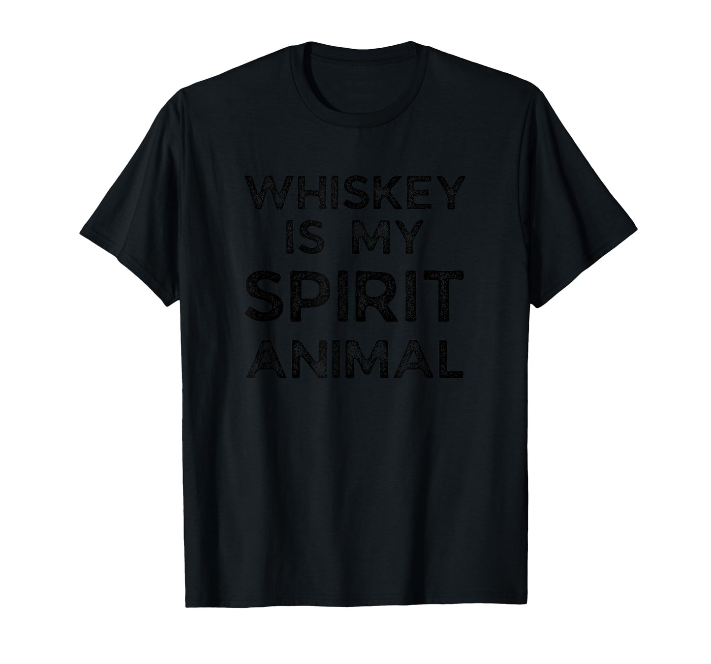 WHISKEY IS MY SPIRIT ANIMAL T-Shirt