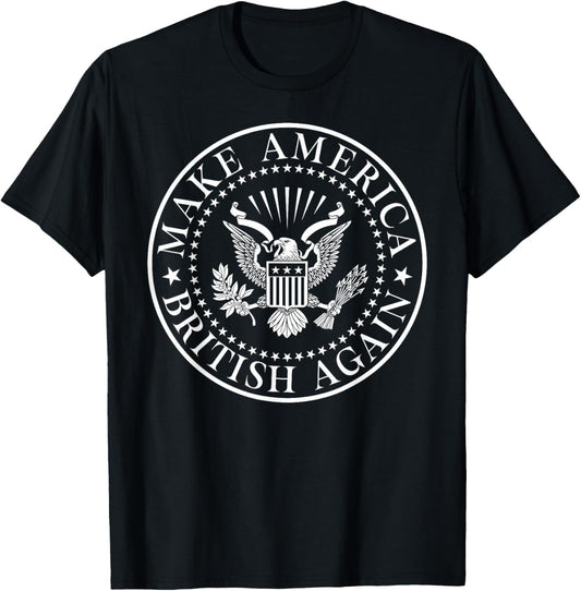 Make America British Again 4th Of July USA Independence Day T-Shirt