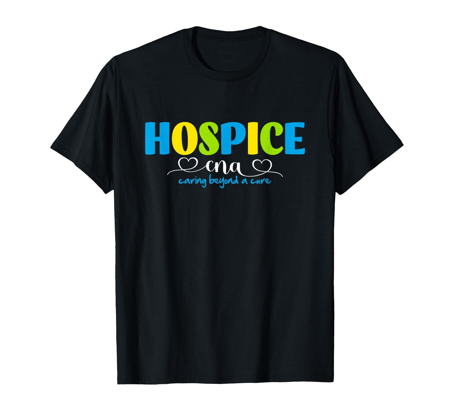 Hospice CNA, Certified Nursing Assistant, End of Life T-Shirt, Small, Black