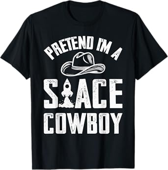 Pretend I'm A Space Cowboy Costume Boys Girls Easy Halloween T-Shirt