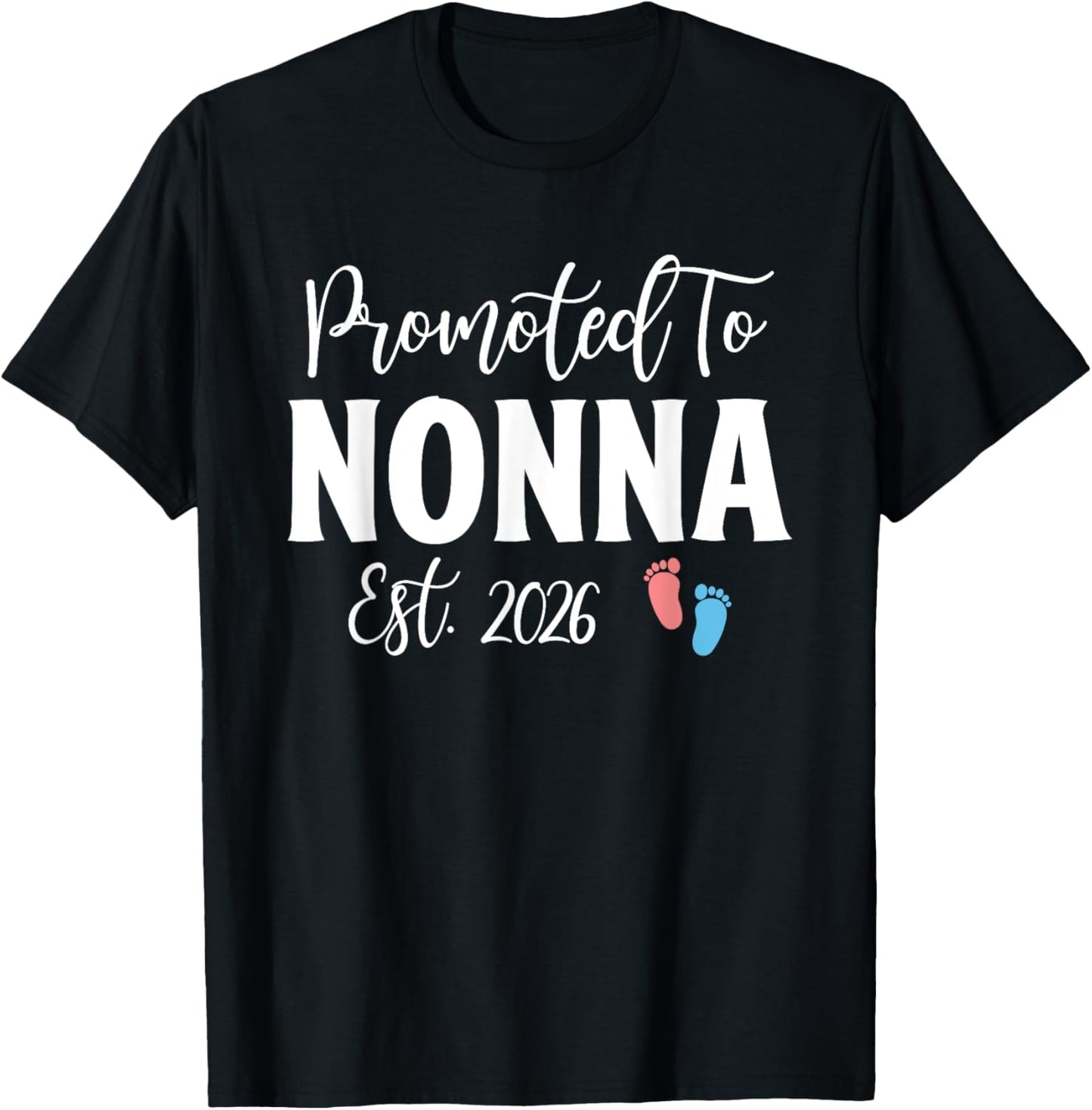 Promoted To Nonna 2026 Funny Gender Reveal Soon To Be Nonna T-Shirt
