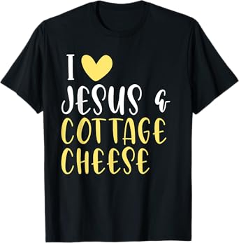 Cottage Cheese Lovers Food Jesus Funny Women Men T-Shirt