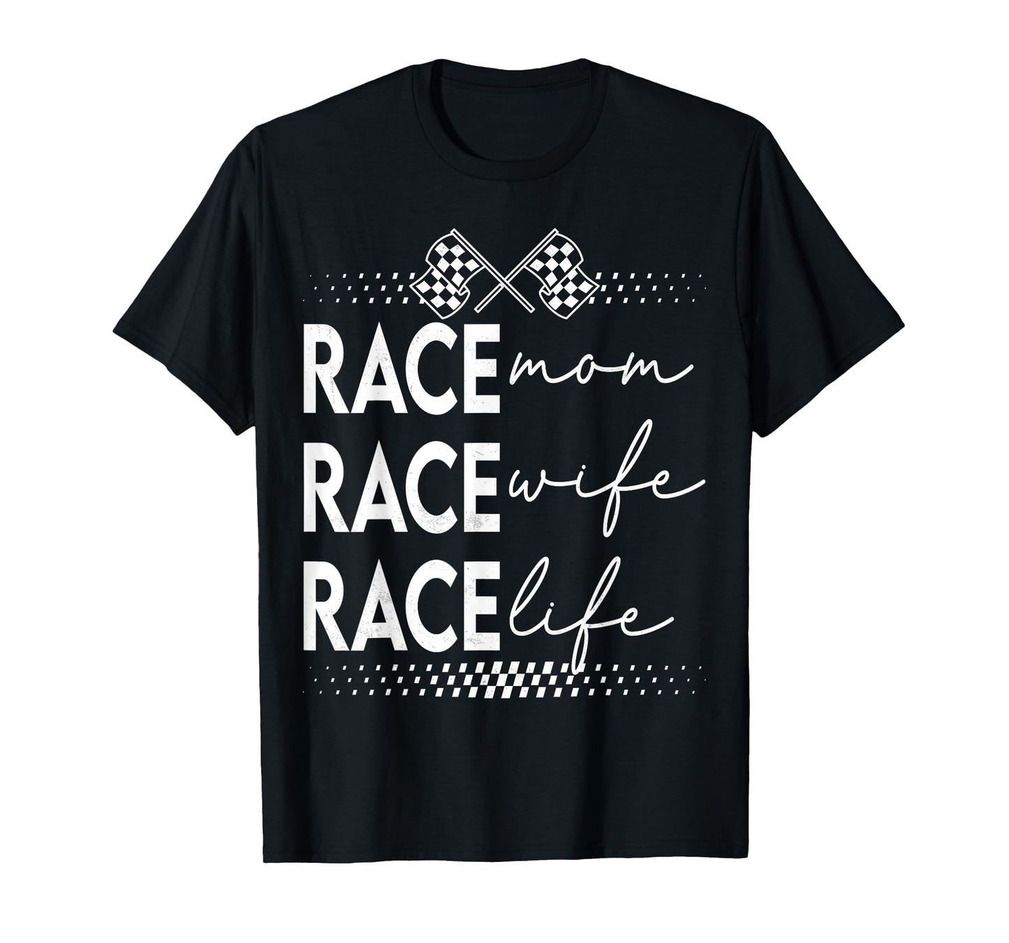 Racing Race Mom Race Wife Race Life Motorsport Adventure T-Shirt