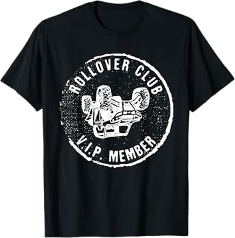 Rollovers Club VIP Member ATV UTV Lovers Funny T-Shirt