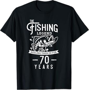 Fishing Legend 70 Years Old Birthday Gift for Fisherman T-Shirt