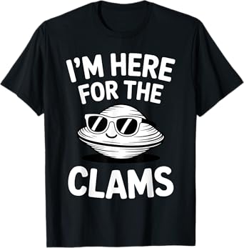 Clam Digging Art For Men Women Clam Digger Clam Clamming T-Shirt