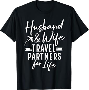 Husband & Wife Travel Partners For Life Funny Marriage T-Shirt