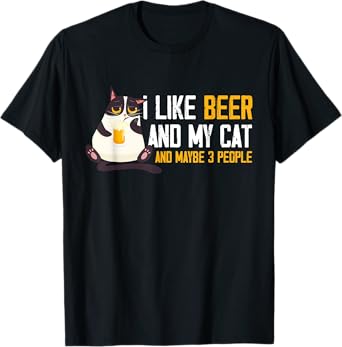 I Like Beer My Cat & Maybe 3 People Funny Beer & Cat Lover Men Women T-Shirt