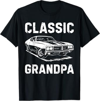 Classic Grandpa Shirt Funny Men Old Classic Car Lover T-Shirt
