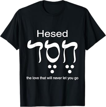 Hesed Chesed in Hebrew Letters T-Shirt
