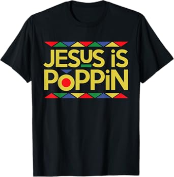 Jesus is Poppin T-Shirt