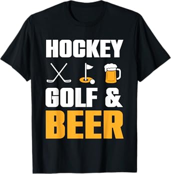 Hockey Golf and Beer Funny for Men Women T-Shirt