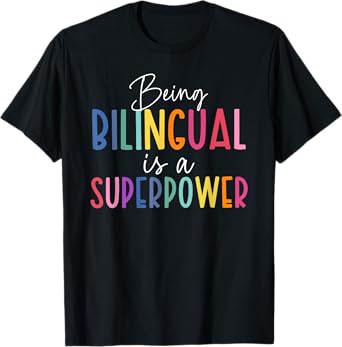 being bilingual is a superpower spanish mexican teacher T-Shirt