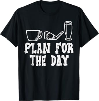 Plan For The Day Coffee Golf Beer Golfing Drinking Golfer T-Shirt