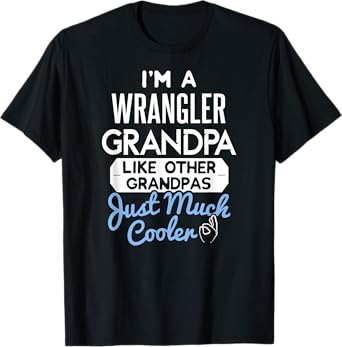 Cool Wrangler Grandpa Fathers Day Gift T-Shirt