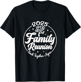 2025 Family Reunion Back Together Again Reunion Matching T-Shirt
