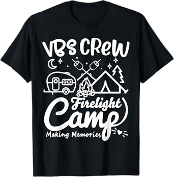 VBS Crew Camp Firelight Vacation Bible School Camping Camper T-Shirt