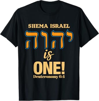 Shema Israel - Deuteronomy 6:4 T-Shirt