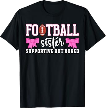 Football Sister Supportive Sister Of A Football Player T-Shirt