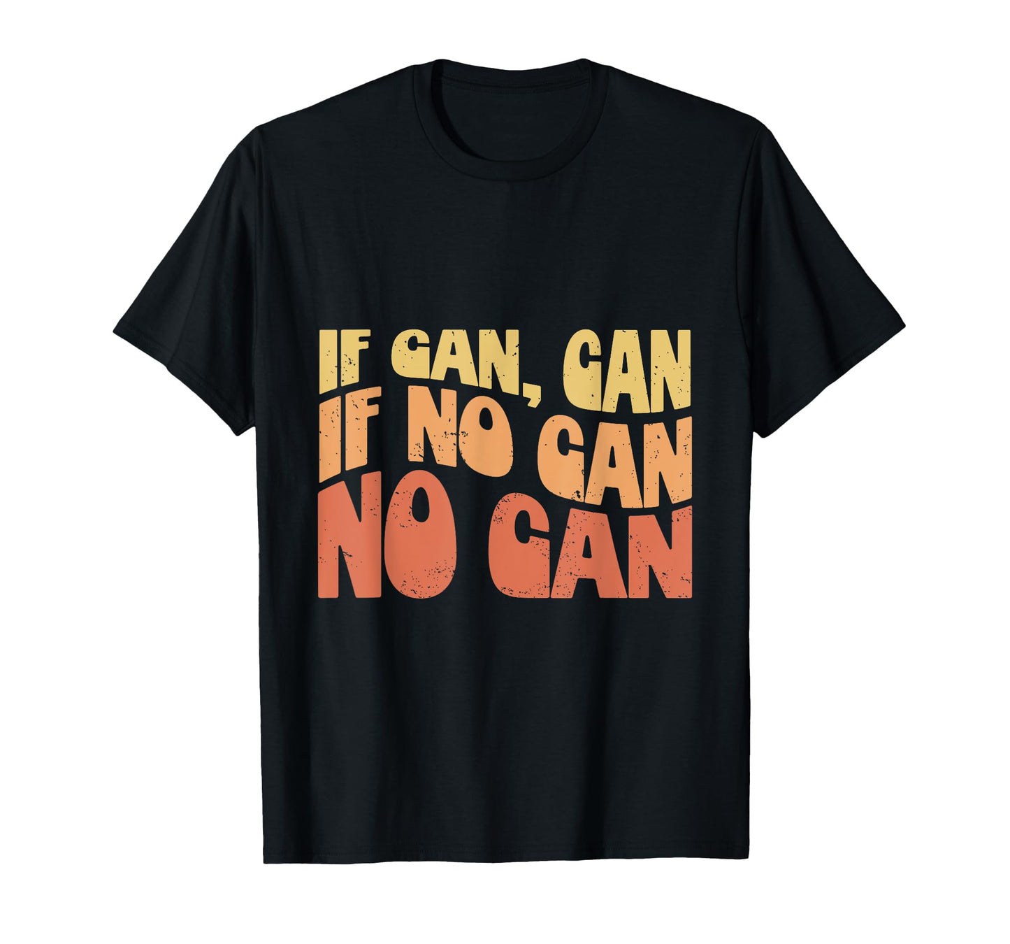If Can Can If No Can No Can - Funny Hawaiian Saying T-Shirt