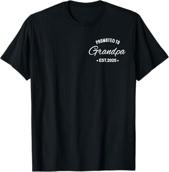 New Grandpa Promoted to Grandpa 2025 Logo T-Shirt, Small, Black