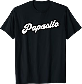 Papasito Bold Funny Latino Dad Retro Text Design T-Shirt