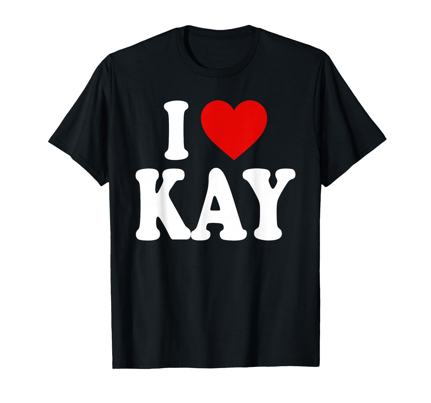 I HEART LOVE KAY T-Shirt