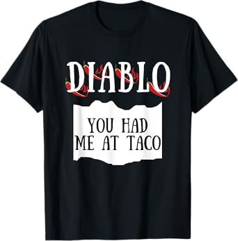 You Had Me At Taco Diablo Hot Sauce Group Costume T-Shirt