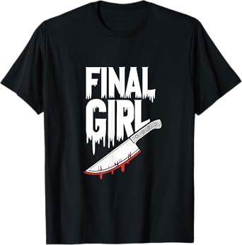 Horror Final Girl Slasher Horror Womens T-Shirt