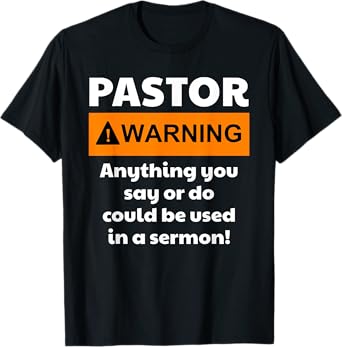 Funny Pastor - Warning I Might Put You In A Sermon T-Shirt