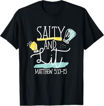 Christian Bible Verse Salty And Lit Matthew 5:13-15 T-Shirt