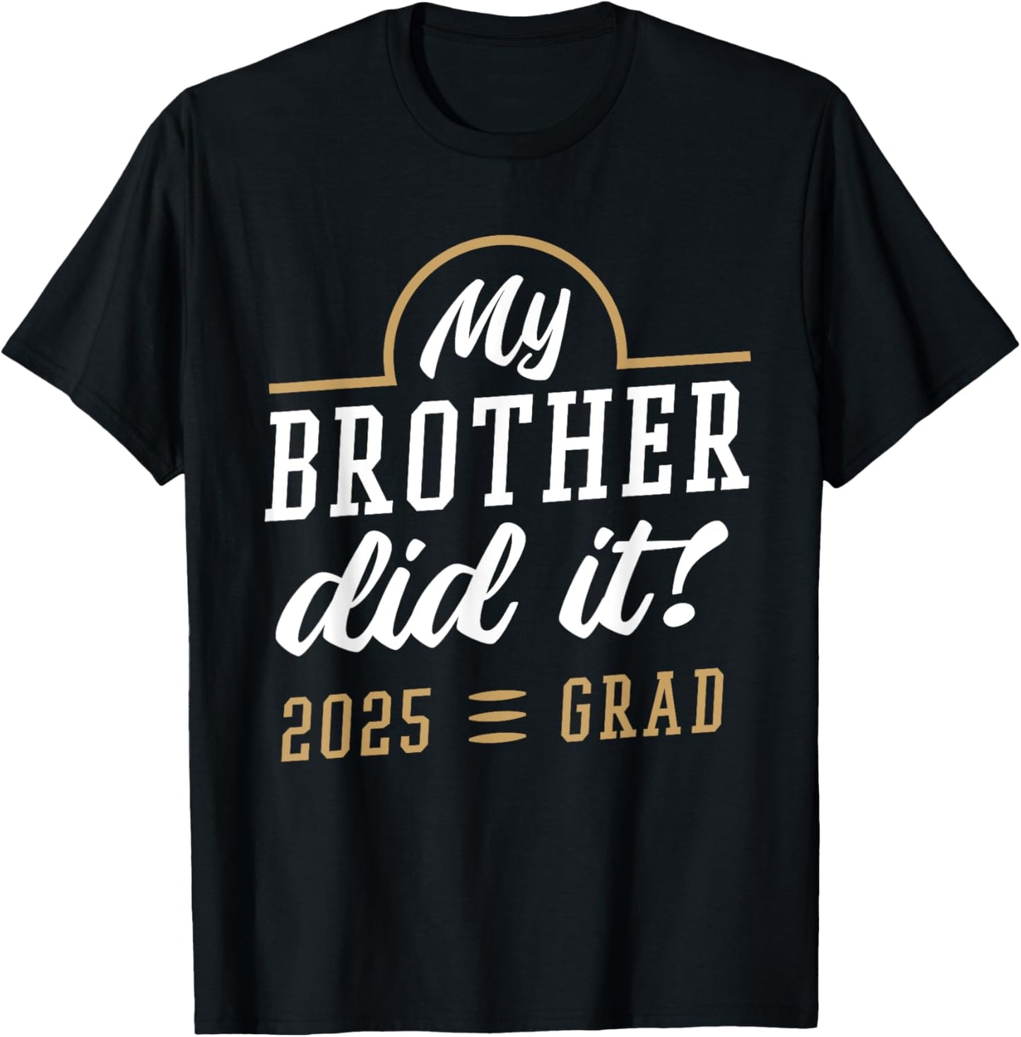 My Brother Did It Funny Graduation Class of 2025 Senior T-Shirt