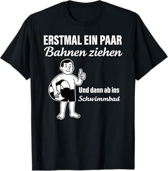 Pull a Pair of Tracks for The First time and Then Off to The Swimming Pool T-Shirt