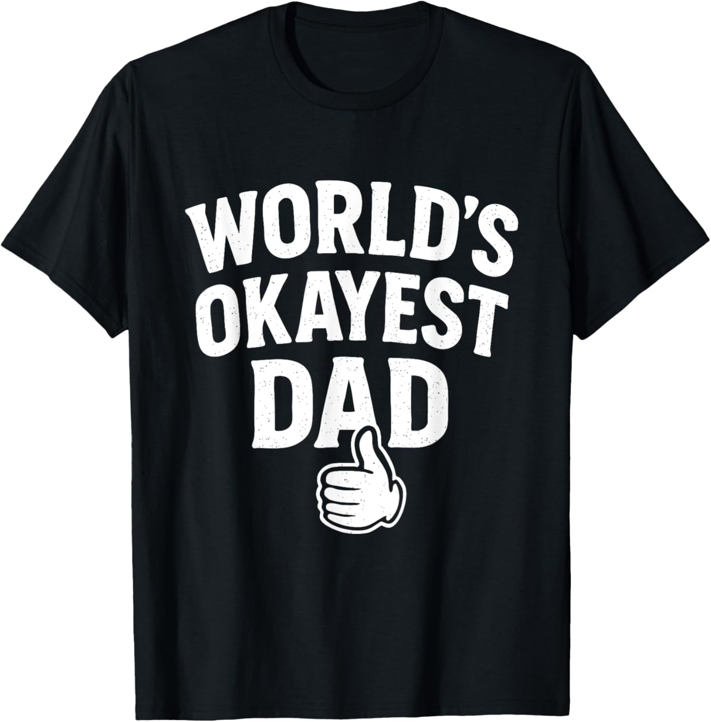 World’s Okayest Dad Joke Sarcastic Father Retro Humor Men T-Shirt