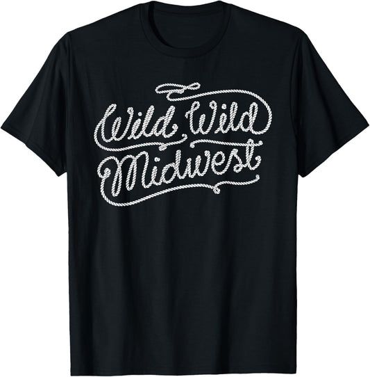 Apparel Wild Wild Quote Midwest T-Shirt