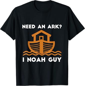 Need An Ark? I Noah Guy Funny Christian Pun T-Shirt T-Shirt