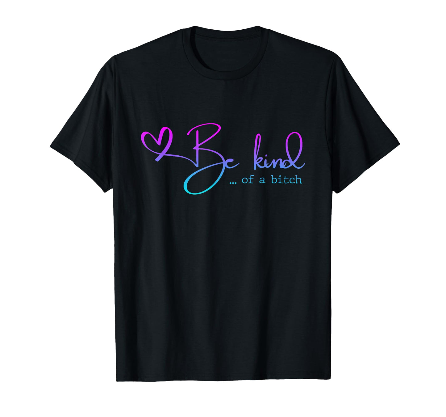 be kind of a bitch funny for mother day T-Shirt