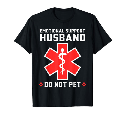 Emotional Support Husband EMS Star of Life Paramedic Slogan T-Shirt
