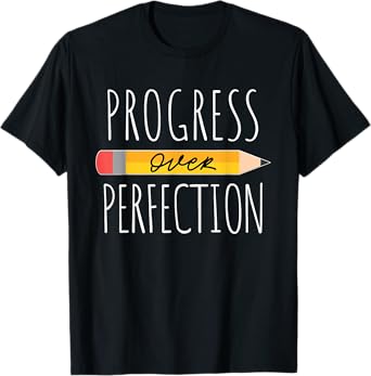 Motivational Progress Over Perfection back to School Teacher T-Shirt for Men Women Girls Kids