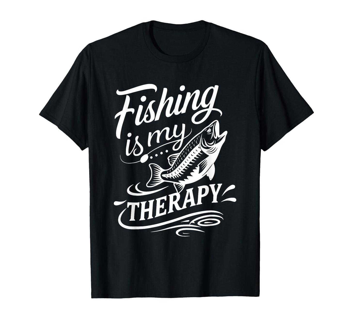 Fishing Is My Best Therapy Stress Relief Relaxing Fisherman T-Shirt