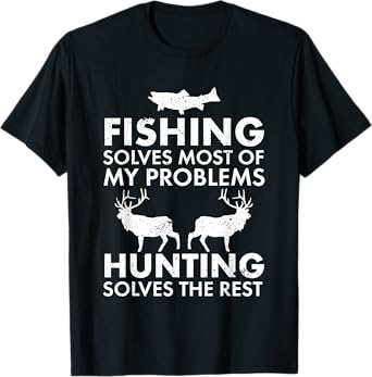 Funny Fishing And Hunting Gift Christmas Humor Hunter Cool T-Shirt