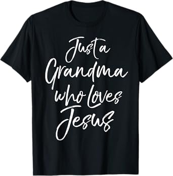 Christian Mother's Day Gift Just a Grandma Who Loves Jesus T-Shirt