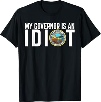 Minesota My Governor Is An Idiot T-Shirt