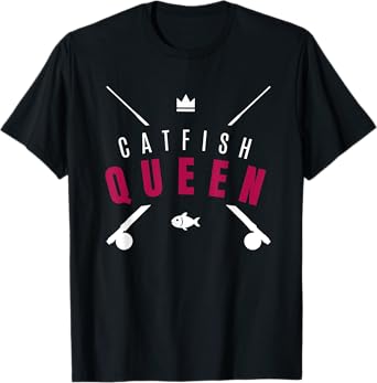 Catfish Queen - Funny Catfish T-Shirt