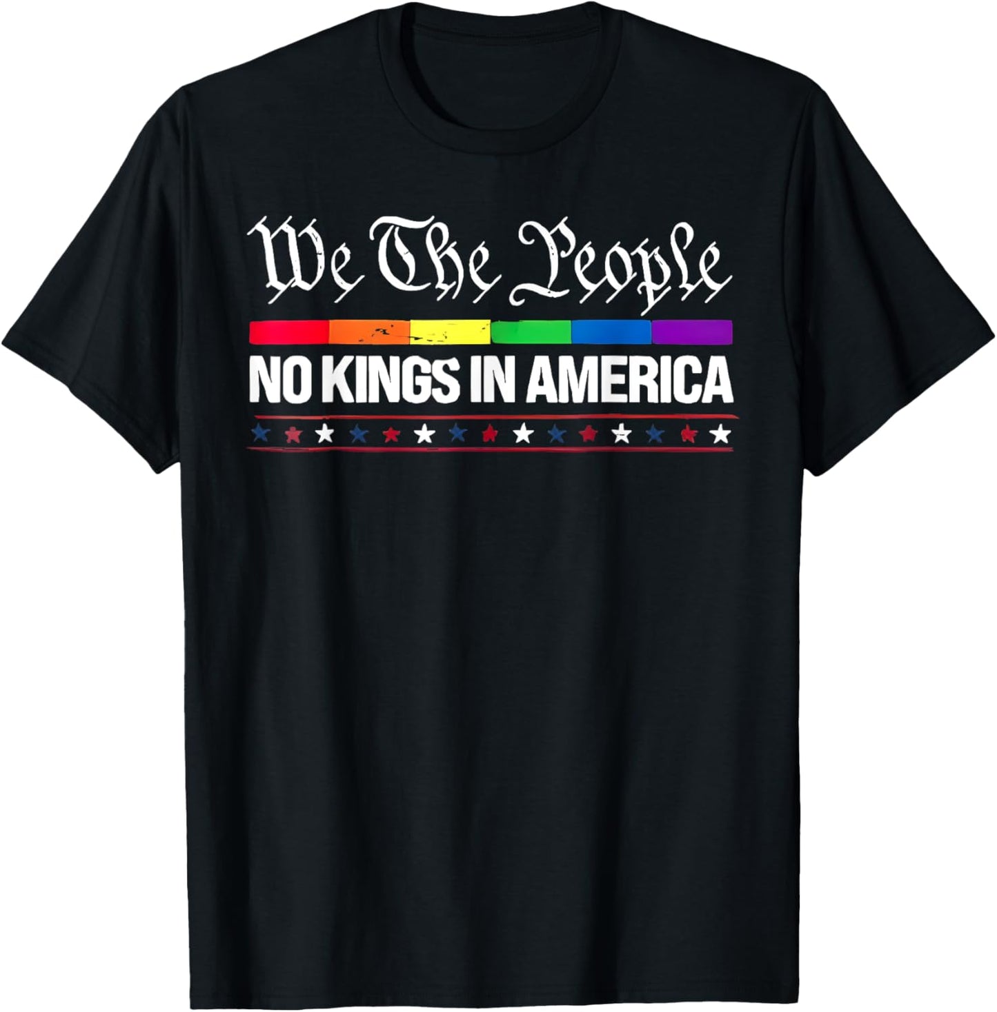 We The People No Kings In America Rainbow Flag T-Shirt