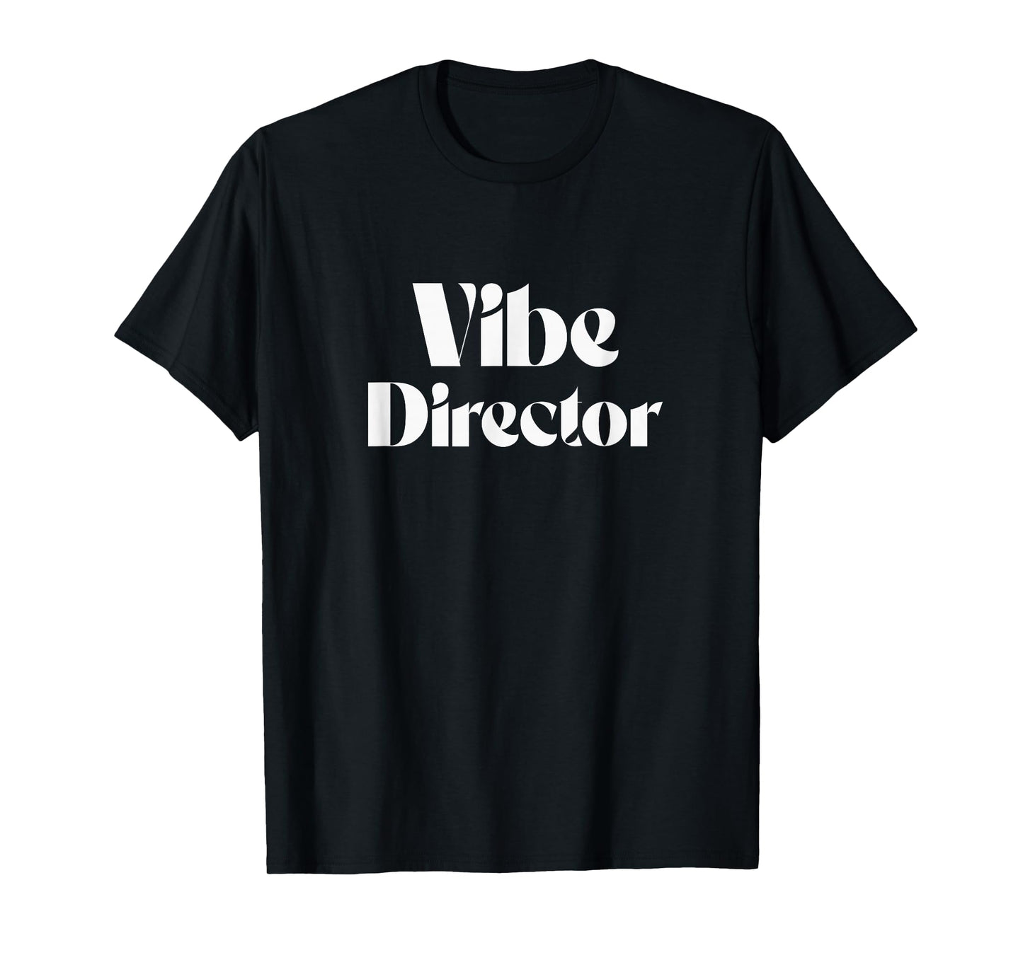 Vibe Director Bold Energy Leader Text Design T-Shirt