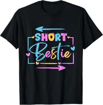 Best Friends Matching Short Bestie Tall Besties Squad BFF T-Shirt